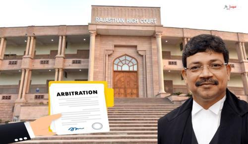 Rajasthan HC: Arbitration Clauses Must Be Interpreted to Uphold Agreements