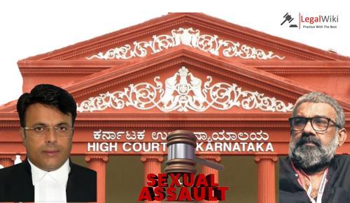Karnataka HC Halts Investigation in Sexual Assault Case Against Filmmaker