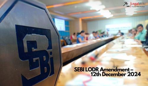 SEBI LODR Amendments – Key Relaxations (12-12-2024)