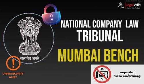 NCLT Mumbai Halts Video-Conferencing Due to Cybersecurity Breaches