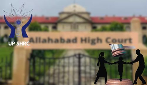 Allahabad HC Stays SHRC Orders on Child Custody Dispute