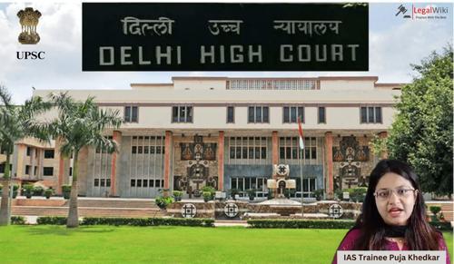Delhi HC rejects Anticipatory Bail to Ex IAS trainee Puja Khedkar in Fraud Case