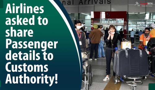 New rules:Airlines to mandatorily share passenger details with Indian customs starting April 1, 2025