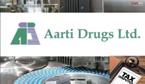 Aarti Drugs Faces ₹13.36 Cr Tax Dispute Over Unpaid Tax Liability, Bank Account Frozen