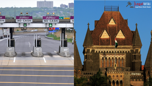 Bombay High Court Confirms Mandatory FASTag Policy for Toll Collection