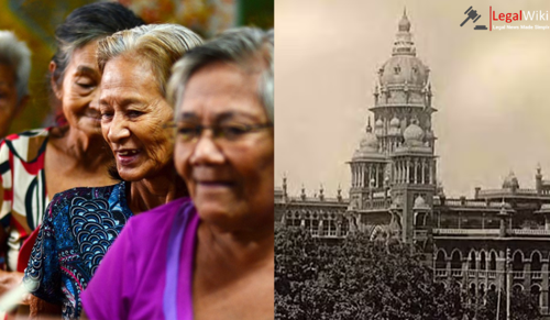 Senior Citizens Can Revoke Gift Deed If Children Fails to Take Care of Them : Madras High Court