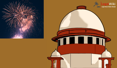Supreme Court Imposes Year-Round Ban on Firecrackers in Delhi-NCR, Rejects Limited Restriction