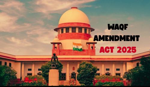 Supreme Court Resumes Hearing on Waqf (Amendment) Act, 2025 Challenges