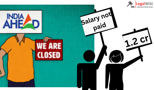 Ex-Employees Sue India Ahead News for ₹1.12 Crore Unpaid Salaries