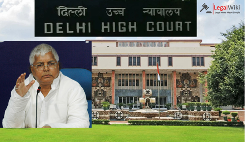 Lalu Prasad Yadav Moves Delhi High Court to Quash CBI FIR in ‘Land-for-Jobs’ Scam