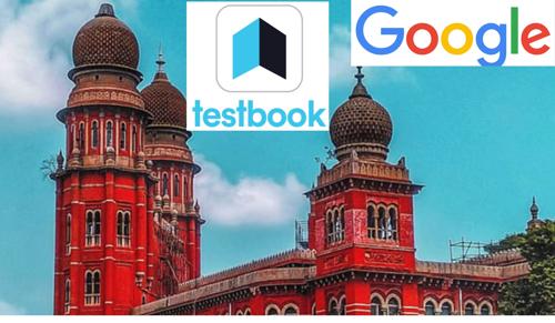Madras High Court Allows Testbook’s Civil Suit Against Google’s Billing Policies