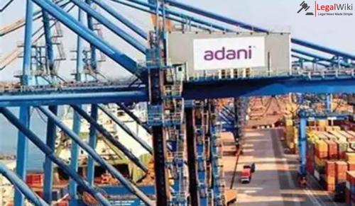 Adani Port Moves Moves Supreme Court Against NGT’s Environmental Penalty Order