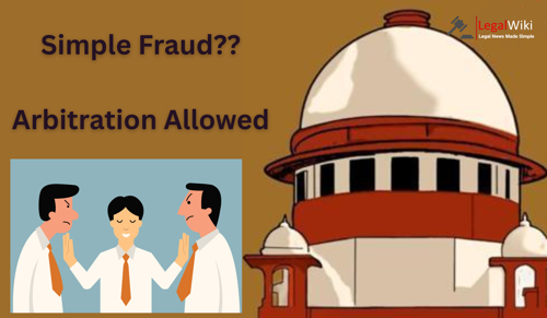 Supreme Court: Allegations of Simple Fraud Don’t Bar Arbitration in ₹1500 Cr Bihar PDS Scam