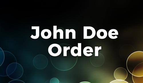 What is a John Doe Order?