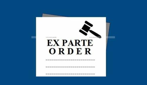 What is an Ex Parte Order?